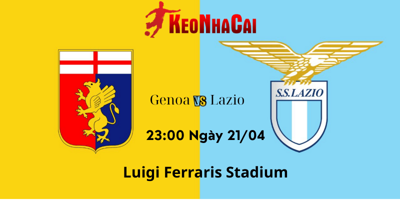 Nhận Định Trận Genoa vs Lazio