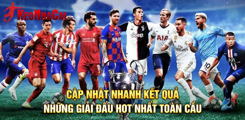 Đầy đủ từ Ngoại Hạng Anh, La Liga đến V-League