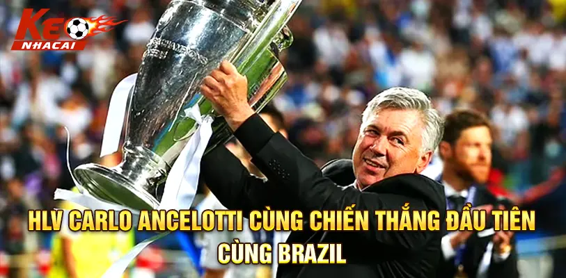 HLV Carlo Ancelotti cùng chiến thắng đầu tiên cùng Brazil