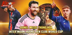 Lionel Messi Thăng Hoa,
