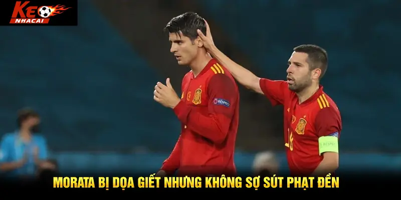 Morata bị đe dọa sau trận thua Bồ Đào Nha